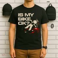 Is My Bike Ok Okay ? Funny BMX Dirt Bike Motorcycle Cycling T-Shirt thumb 6