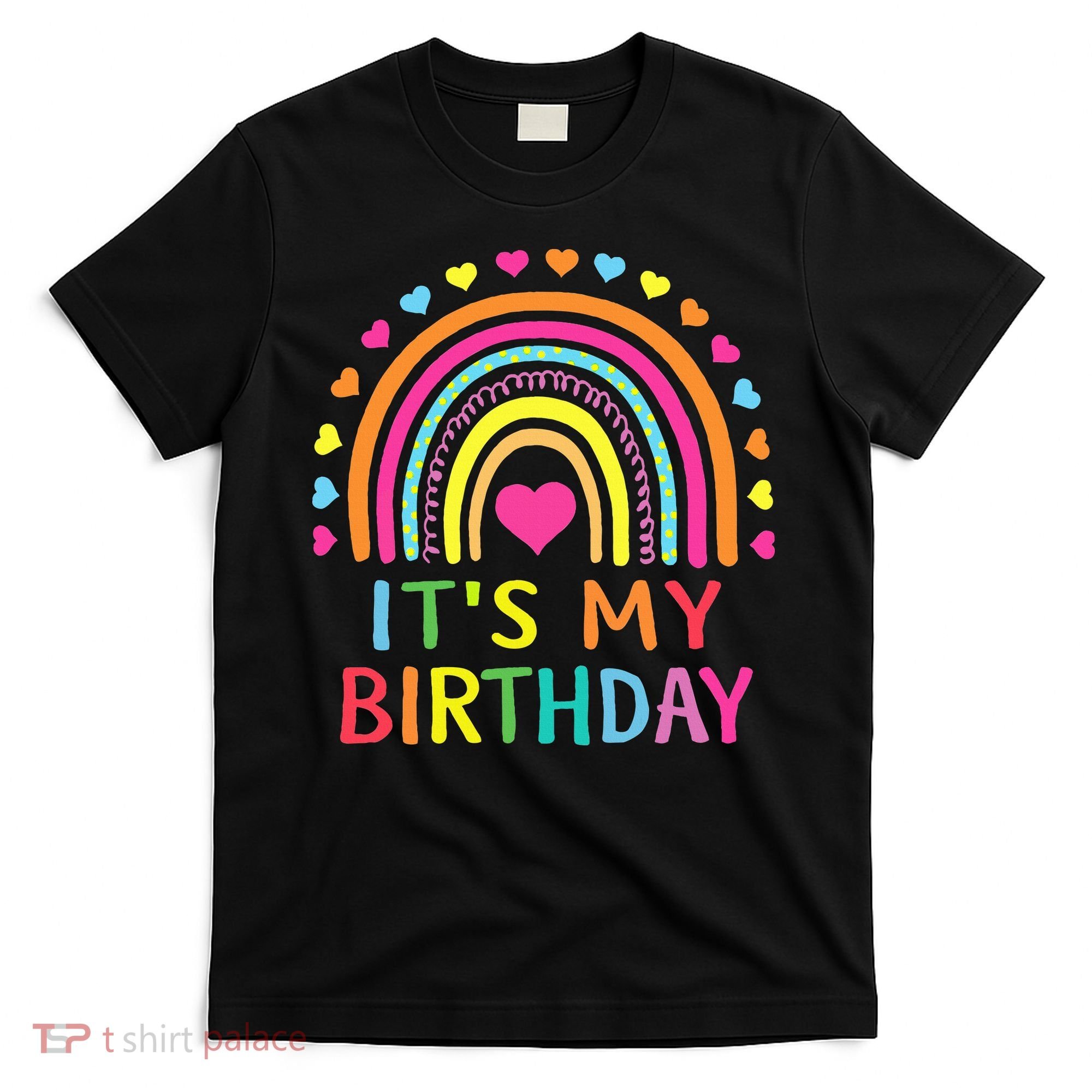 It's My Birthday Gift Rainbow T-Shirt