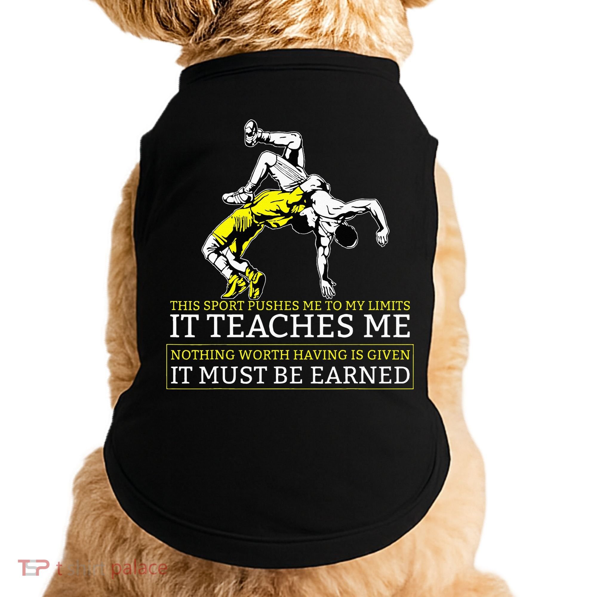 It Must Be Earned Wrestling Doggie Tank