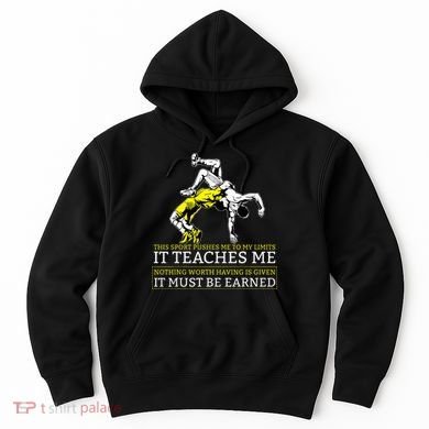 It Must Be Earned Wrestling Hoodie