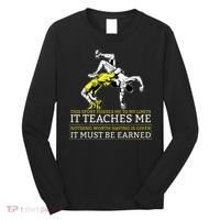 It Must Be Earned Wrestling Long Sleeve Shirt thumb 0