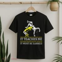 It Must Be Earned Wrestling T-Shirt thumb 2