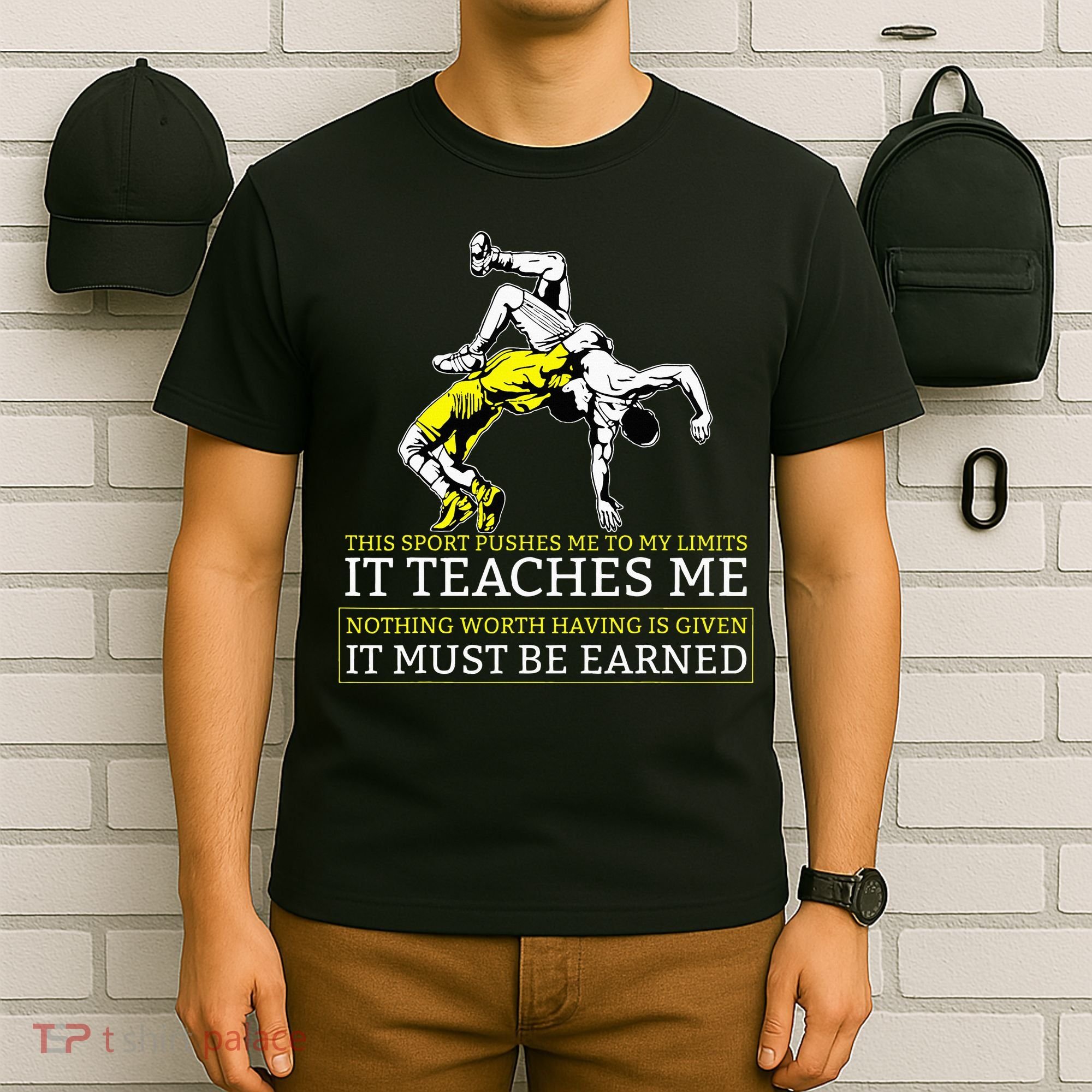 It Must Be Earned Wrestling T-Shirt
