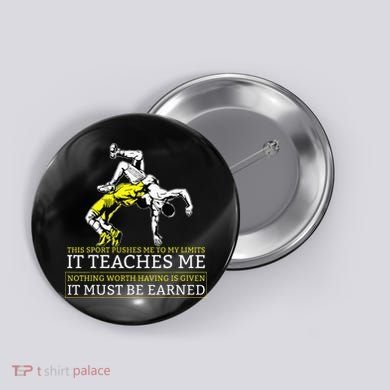 It Must Be Earned Wrestling Button
