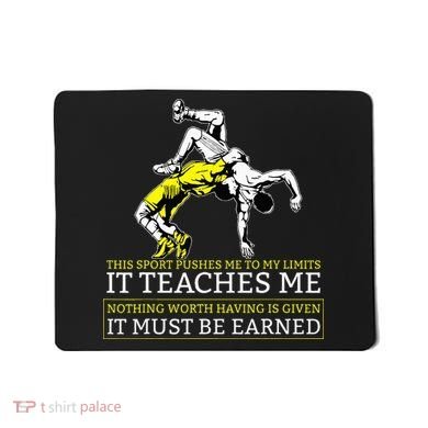 It Must Be Earned Wrestling Mousepad