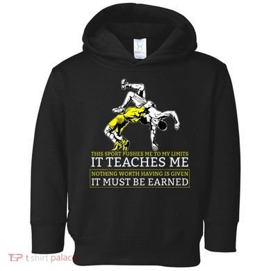 It Must Be Earned Wrestling Toddler Hoodie
