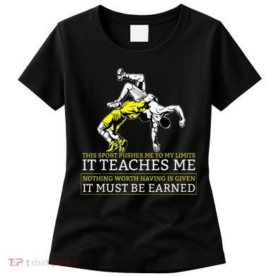 It Must Be Earned Wrestling Women's T-Shirt