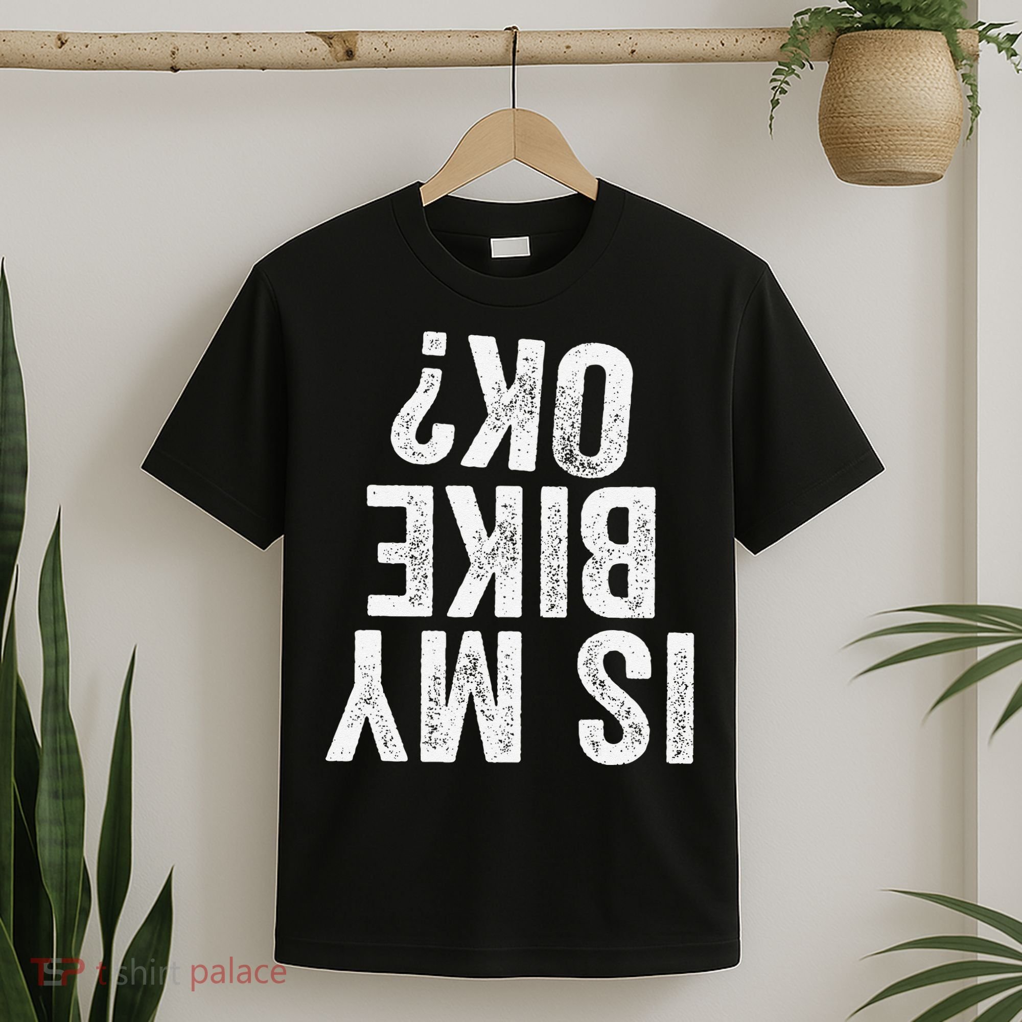Is My Bike Ok Funny Motorcycle Dirt Bike Biker Gift T-Shirt