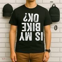 Is My Bike Ok Funny Motorcycle Dirt Bike Biker Gift T-Shirt thumb 6