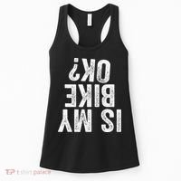 Is My Bike Ok Funny Motorcycle Dirt Bike Biker Gift Women's Tank Top thumb 0