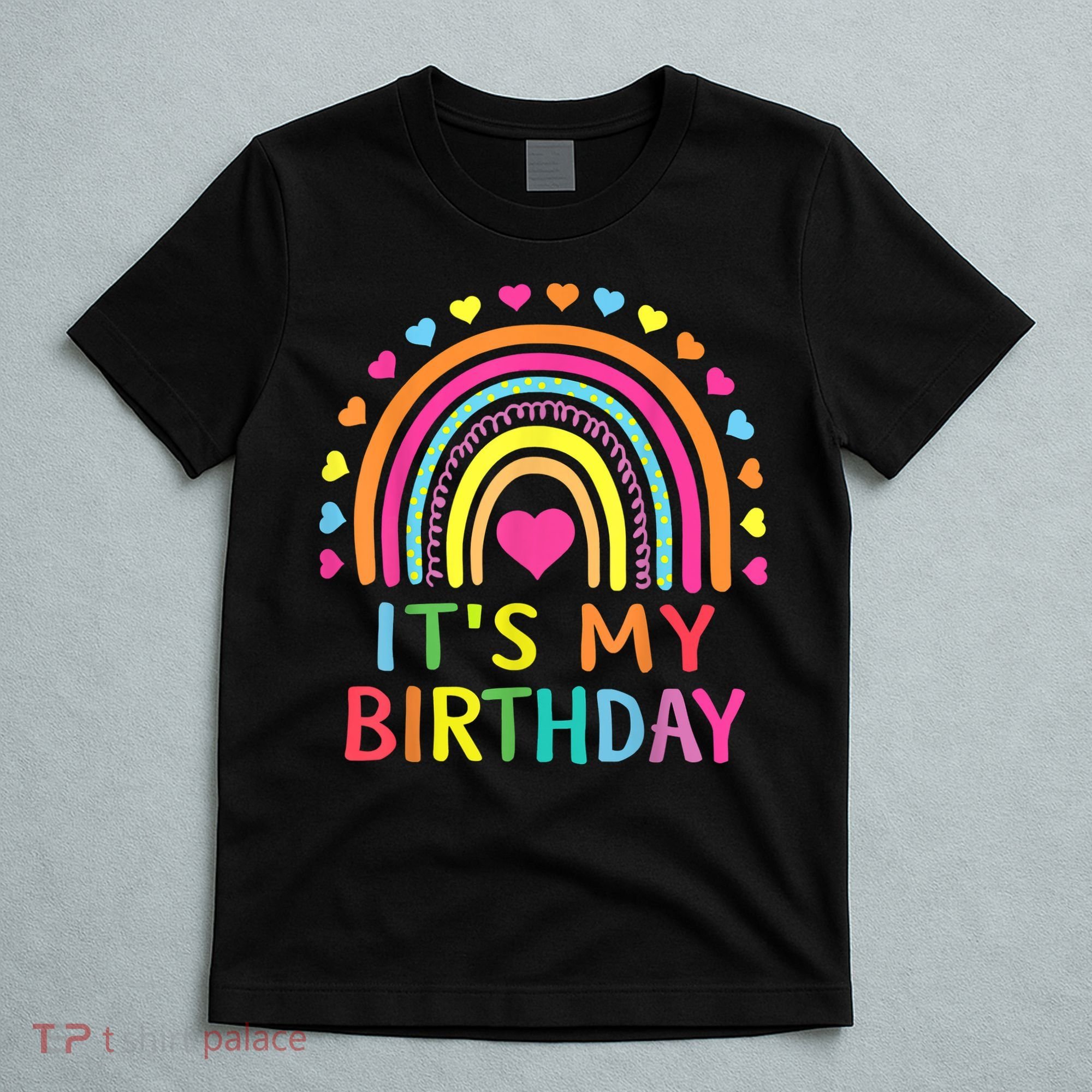 It's My Birthday Gift Rainbow T-Shirt