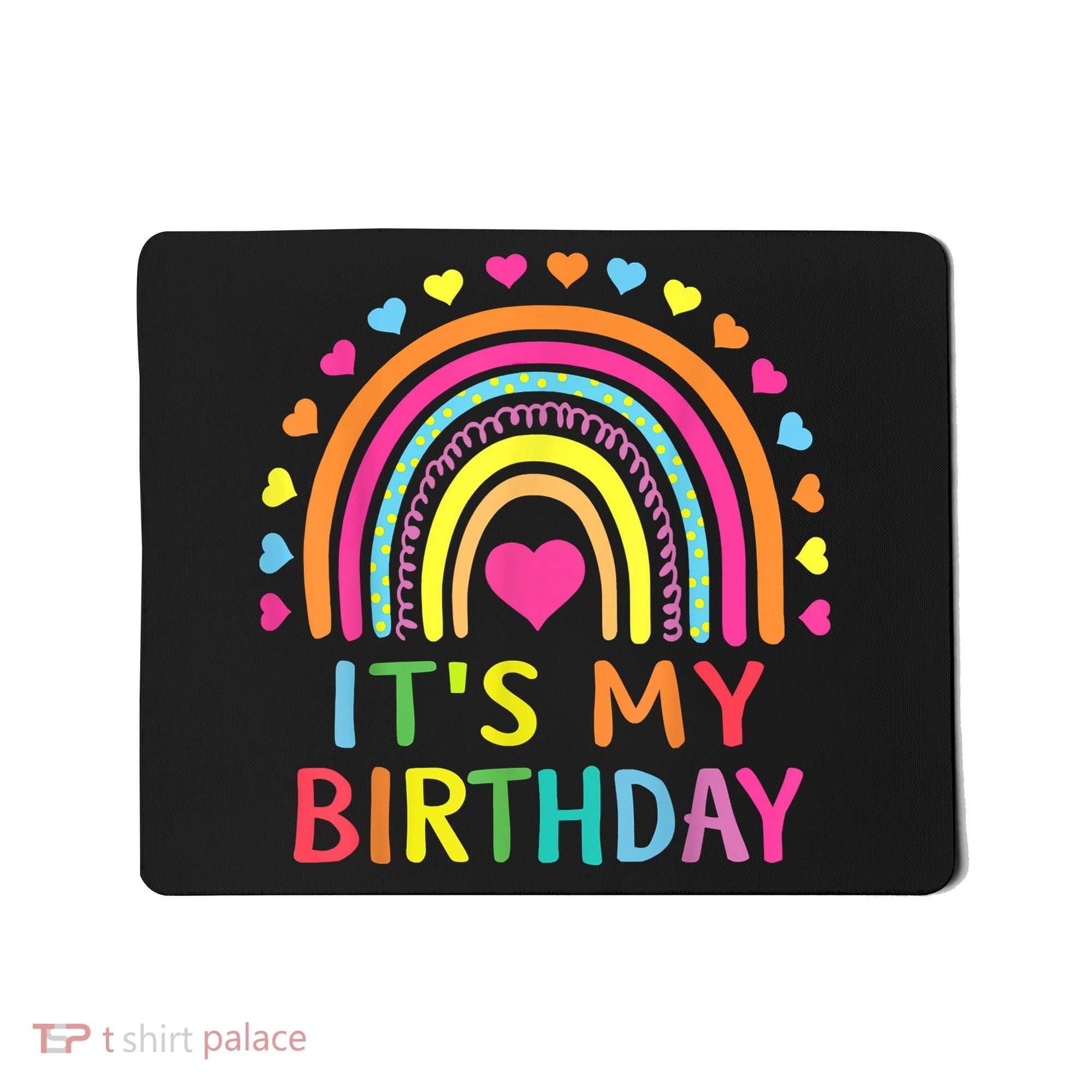 It's My Birthday Gift Rainbow Mousepad