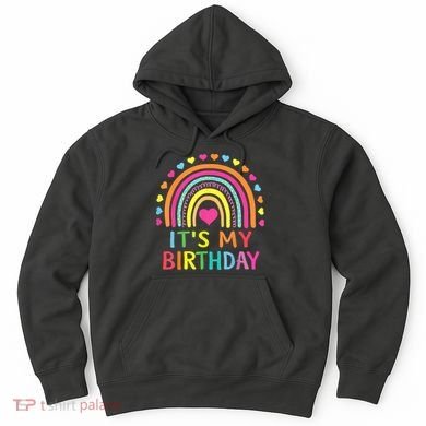 It's My Birthday Gift Rainbow Hoodie