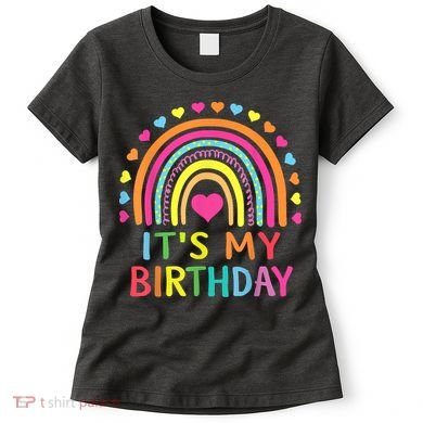It's My Birthday Gift Rainbow Women's T-Shirt
