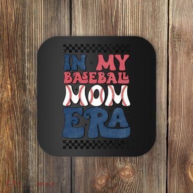 In My Baseball Mom Era Coaster