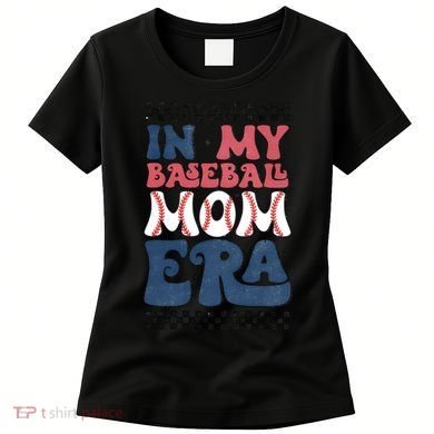 In My Baseball Mom Era Women's T-Shirt