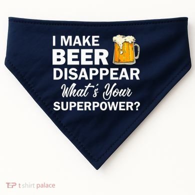 I Make Beer Disappear What's Your Superpower? Drinking USA-Made Doggie Bandana
