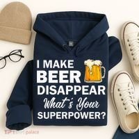 I Make Beer Disappear What's Your Superpower? Drinking Hoodie thumb 4