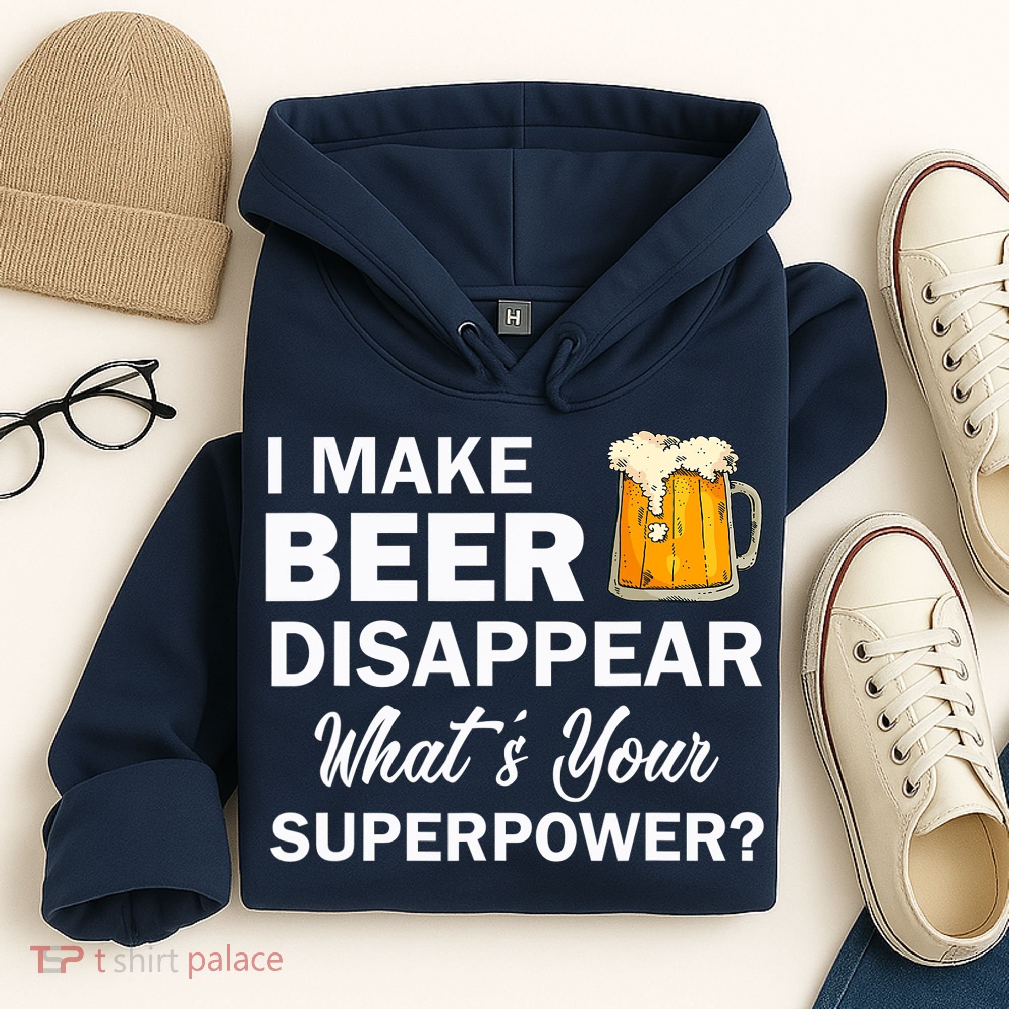 I Make Beer Disappear What's Your Superpower? Drinking Hoodie
