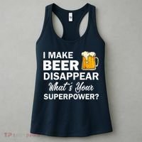 I Make Beer Disappear What's Your Superpower? Drinking Women's Tank Top thumb 3