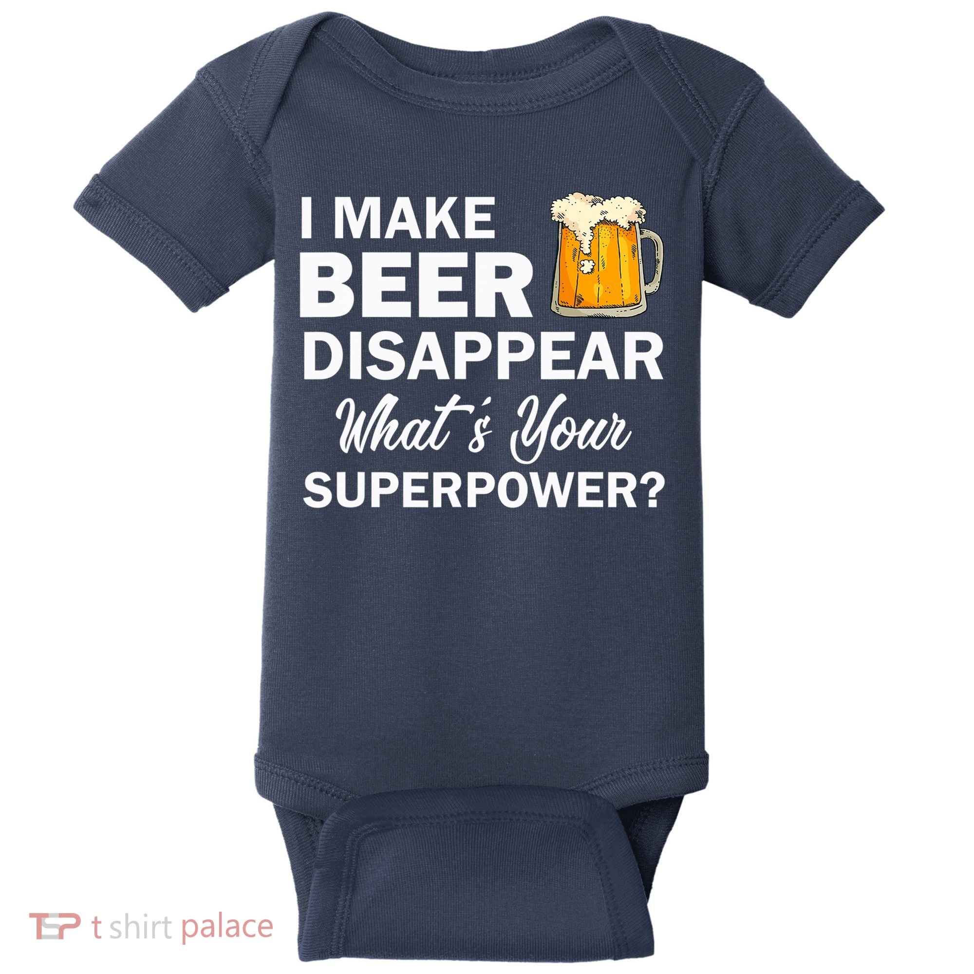I Make Beer Disappear What's Your Superpower? Drinking Baby Bodysuit