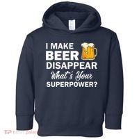 I Make Beer Disappear What's Your Superpower? Drinking Toddler Hoodie thumb 0
