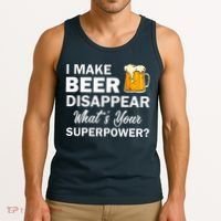 I Make Beer Disappear What's Your Superpower? Drinking Tank Top thumb 3