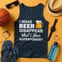 I Make Beer Disappear What's Your Superpower? Drinking Tank Top thumb 4