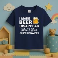 I Make Beer Disappear What's Your Superpower? Drinking Toddler T-Shirt thumb 3