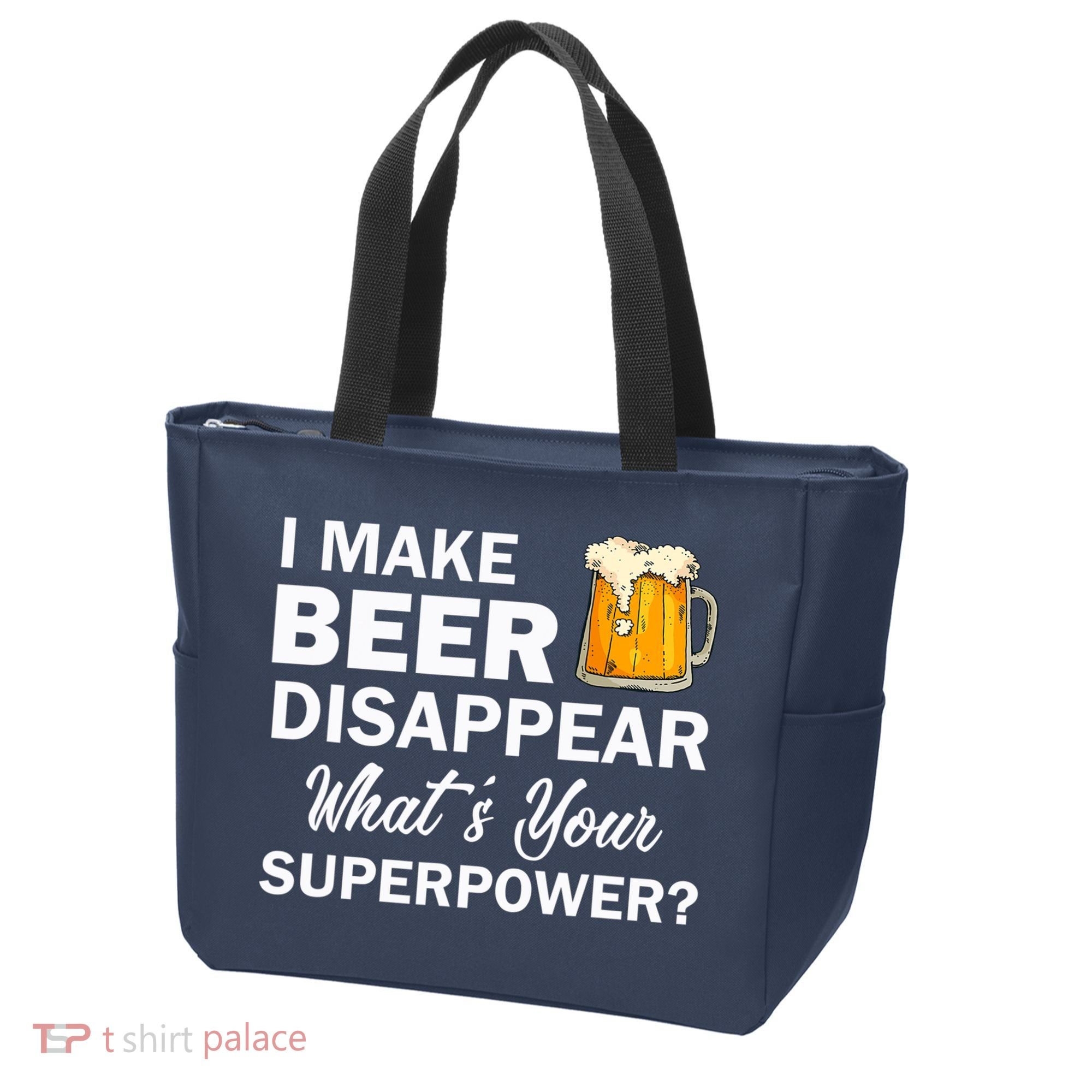 I Make Beer Disappear What's Your Superpower? Drinking Tote Bag
