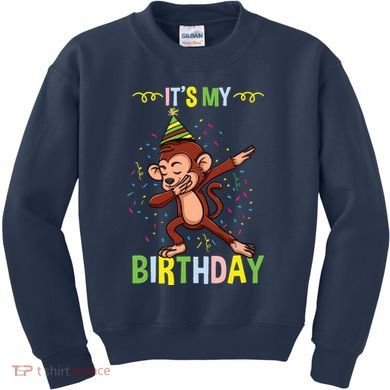 Its My Birthday Monkey Kids Sweatshirt