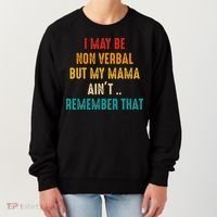 I May Be Non Verbal Nonverbal Autism Awareness Women's Sweatshirt thumb 0