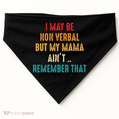 I May Be Non Verbal Nonverbal Autism Awareness USA-Made Doggie Bandana