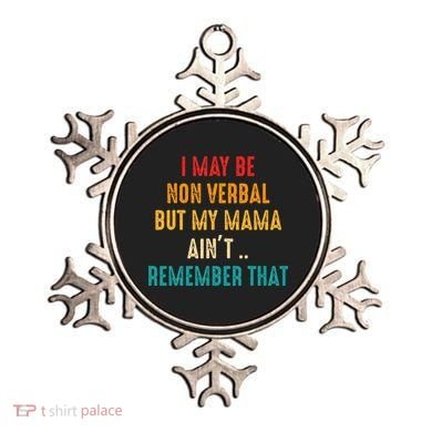 I May Be Non Verbal Nonverbal Autism Awareness Ornament