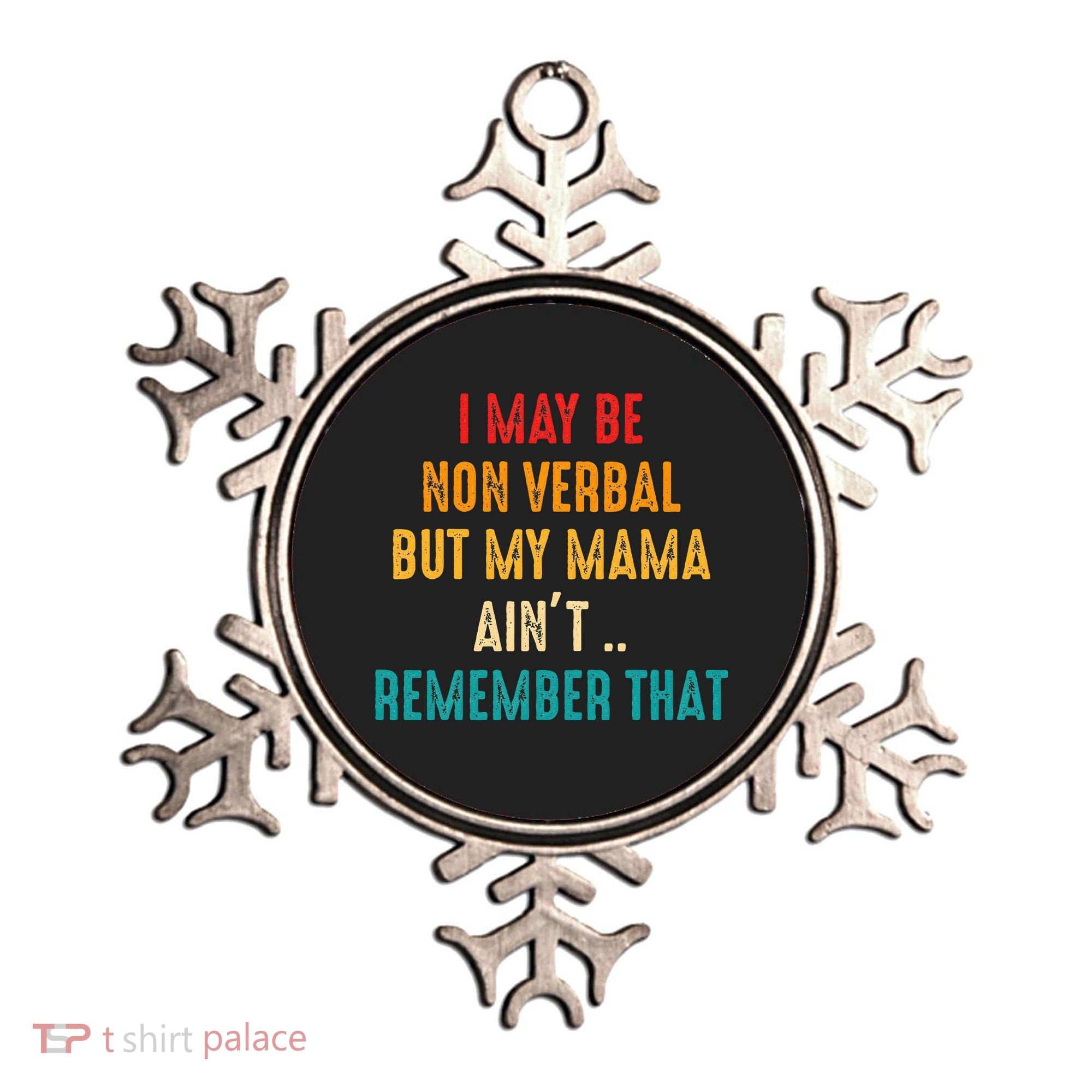 I May Be Non Verbal Nonverbal Autism Awareness Ornament