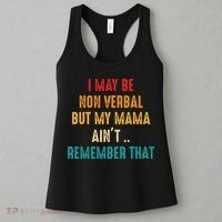 I May Be Non Verbal Nonverbal Autism Awareness Women's Tank Top thumb 3