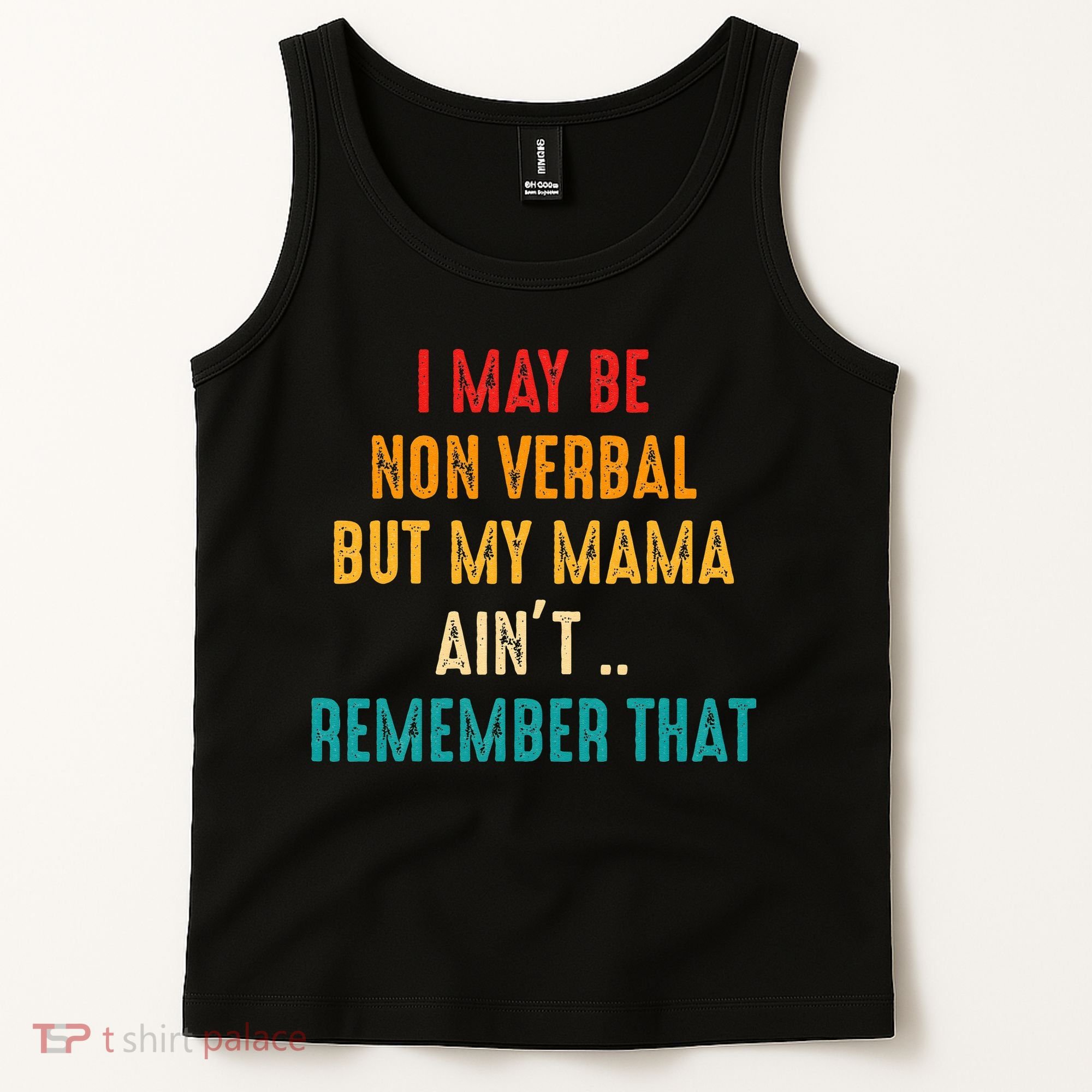 I May Be Non Verbal Nonverbal Autism Awareness Tank Top