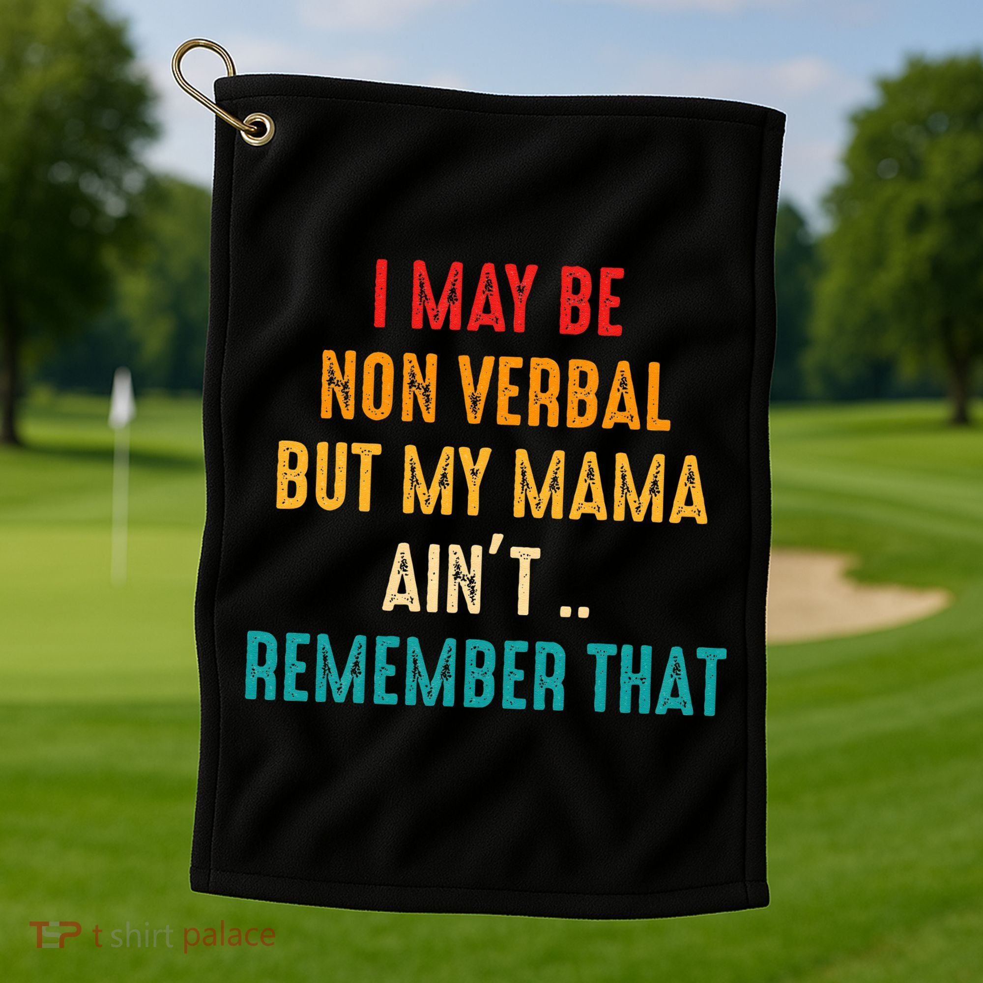 I May Be Non Verbal Nonverbal Autism Awareness Golf Towel