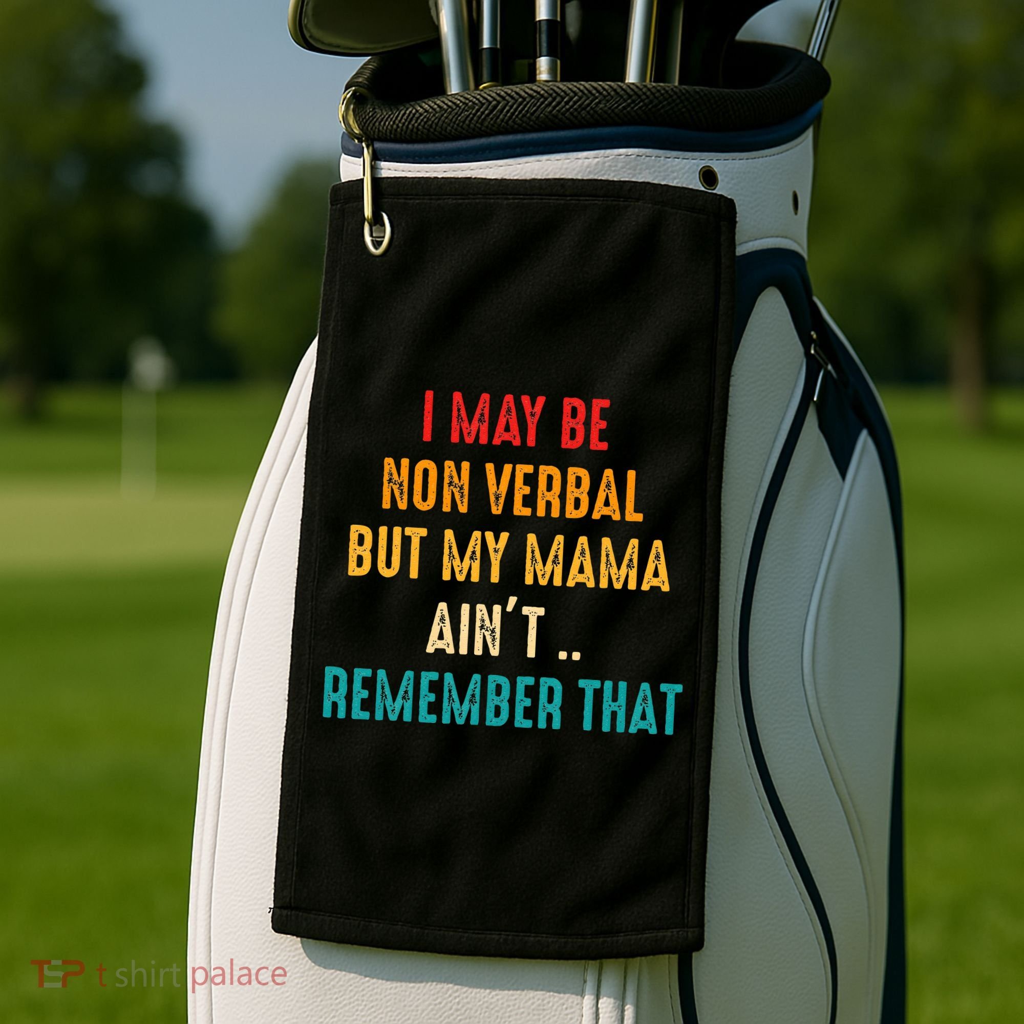 I May Be Non Verbal Nonverbal Autism Awareness Golf Towel