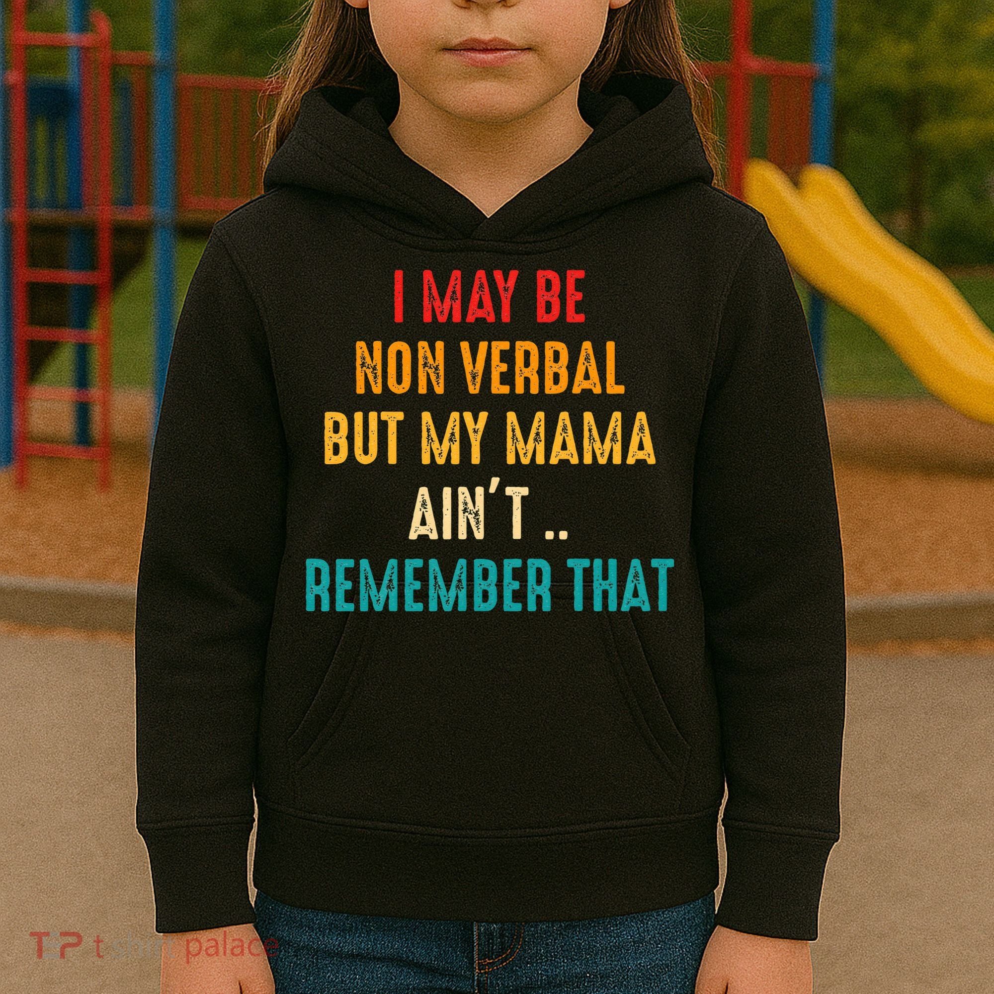 I May Be Non Verbal Nonverbal Autism Awareness Kids Hoodie