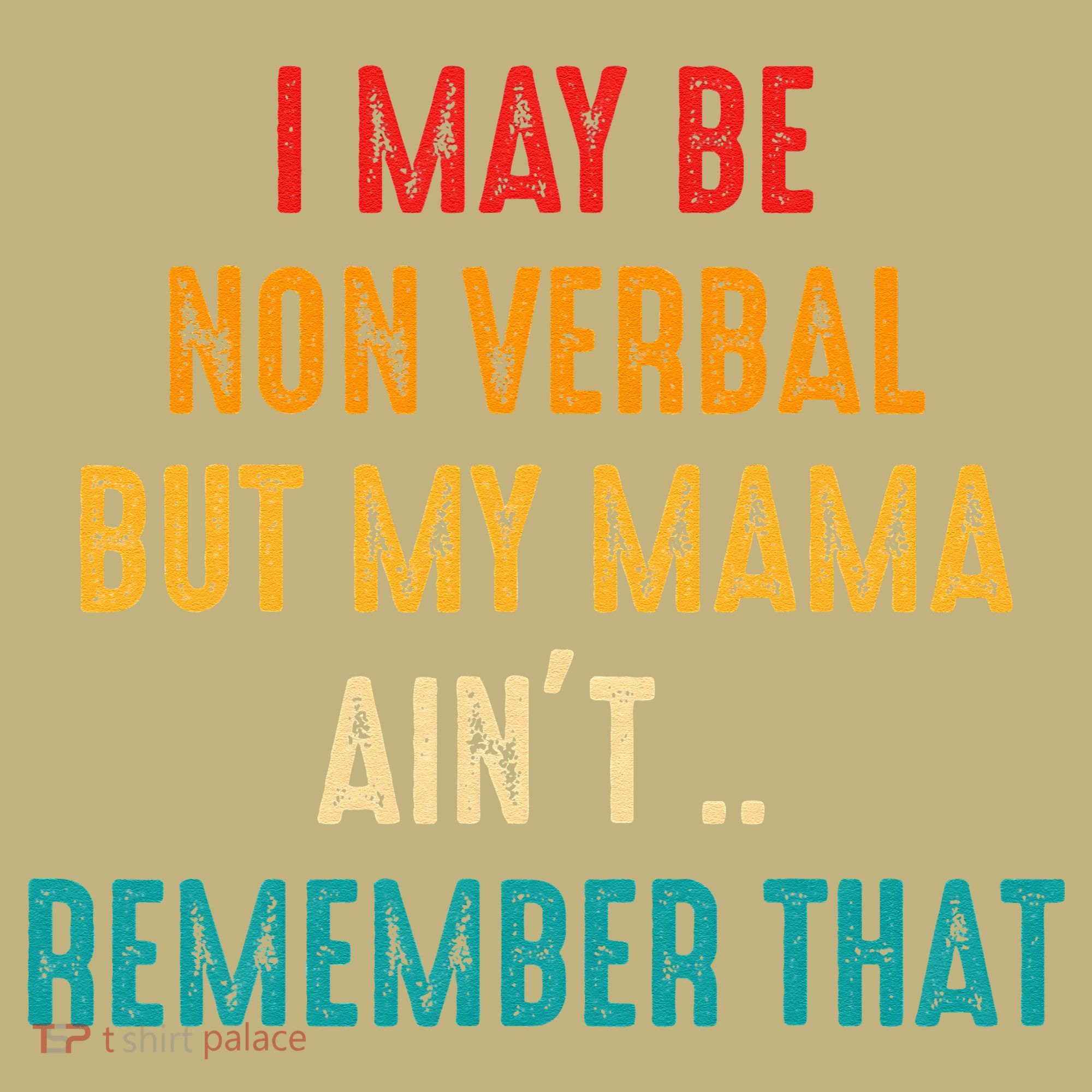 I May Be Non Verbal Nonverbal Autism Awareness Mousepad