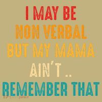 I May Be Non Verbal Nonverbal Autism Awareness Kids T-Shirt thumb 2