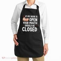 If My Book Is Open Your Mouth Should Be Closed Apron thumb 2