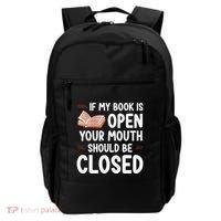 If My Book Is Open Your Mouth Should Be Closed Backpack thumb 0