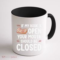 If My Book Is Open Your Mouth Should Be Closed Coffee Mug thumb 1