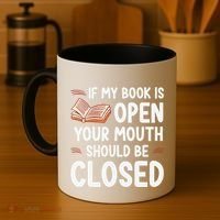 If My Book Is Open Your Mouth Should Be Closed Coffee Mug thumb 4
