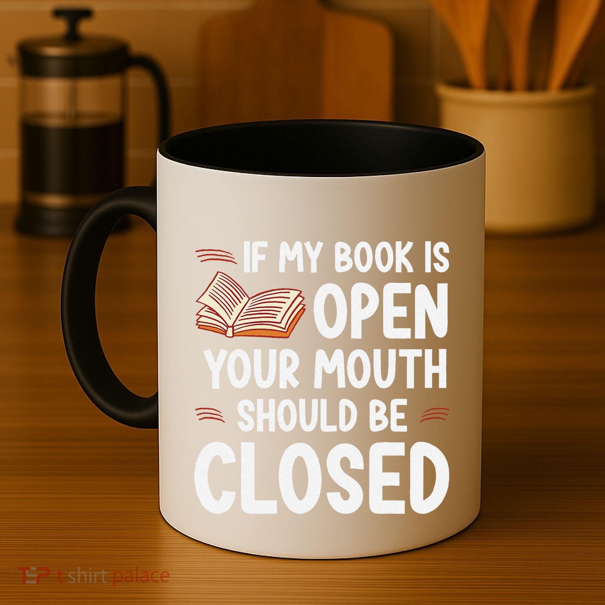 If My Book Is Open Your Mouth Should Be Closed Coffee Mug