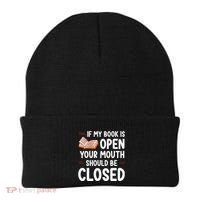 If My Book Is Open Your Mouth Should Be Closed Beanie thumb 0