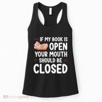 If My Book Is Open Your Mouth Should Be Closed Women's Tank Top thumb 0