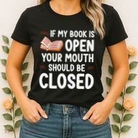 If My Book Is Open Your Mouth Should Be Closed Women's T-Shirt thumb 2